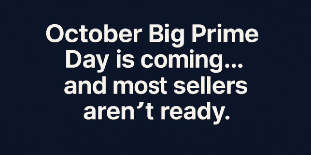 October Big Prime Day: How Sellers Can Maximize Profits Before the Q4 Rush