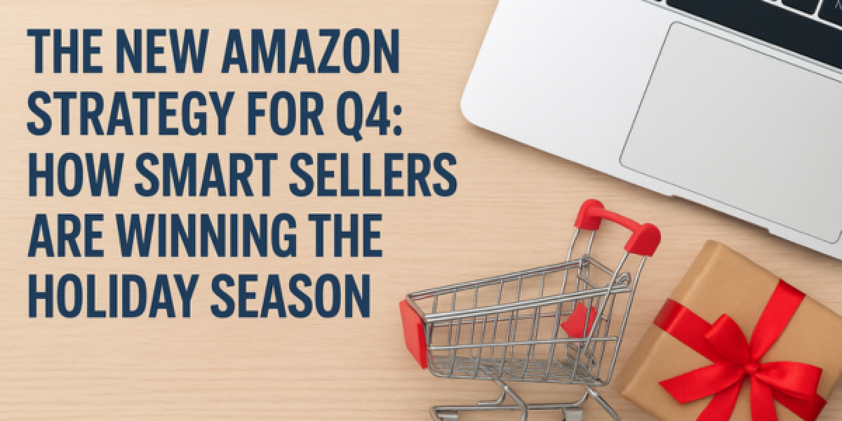 The New Amazon Strategy for Q4: How Smart Sellers Are Winning the Holiday Season