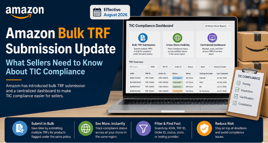 Amazon Bulk TRF Submission Update: What Sellers Need to Know About TIC Compliance