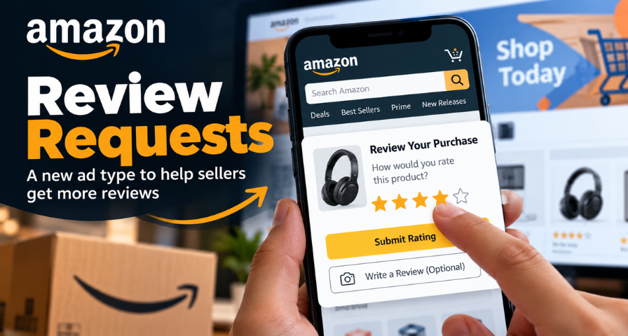 Amazon Review Requests: How the New Ad Type Can Help Sellers Get More Reviews